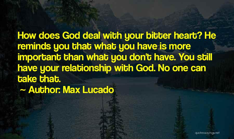 Someone Who Is Bitter Quotes By Max Lucado