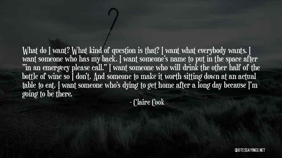 Someone Who Is Dying Quotes By Claire Cook