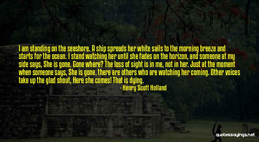 Someone Who Is Dying Quotes By Henry Scott Holland