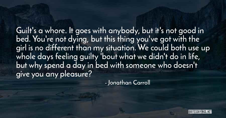 Someone Who Is Dying Quotes By Jonathan Carroll