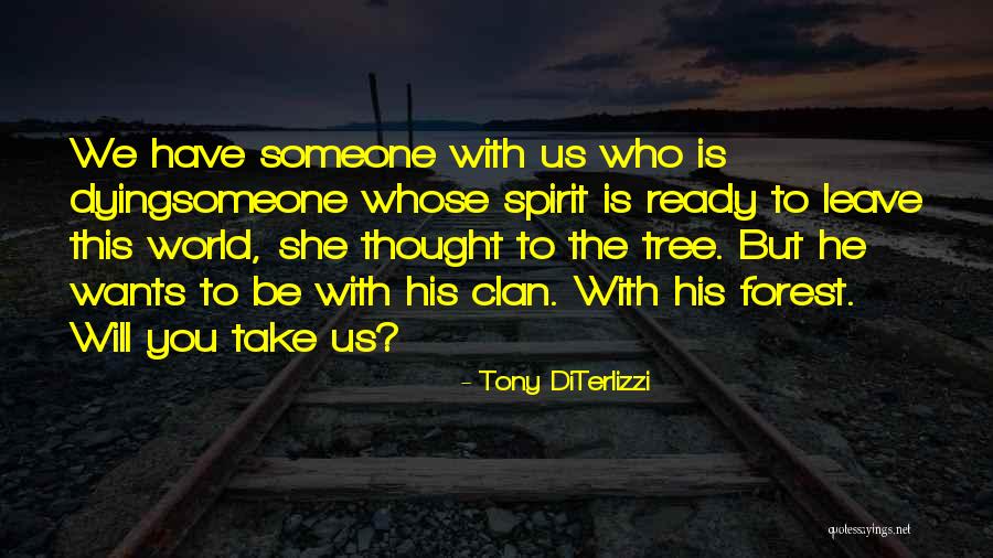 Someone Who Is Dying Quotes By Tony DiTerlizzi