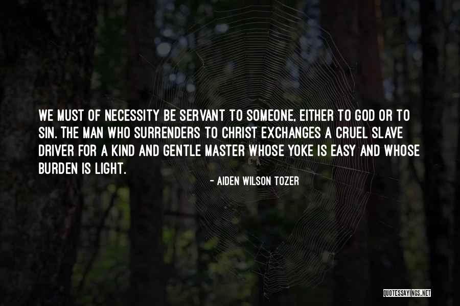 Someone Who Is Kind Quotes By Aiden Wilson Tozer Someone Who Is Kind Quotes By Aiden Wilson Tozer