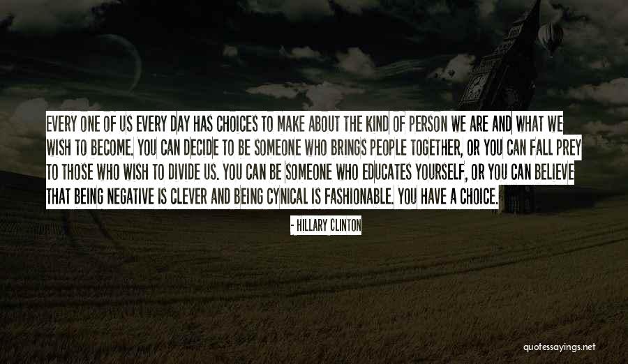 Someone Who Is Kind Quotes By Hillary Clinton Someone Who Is Kind Quotes By Hillary Clinton