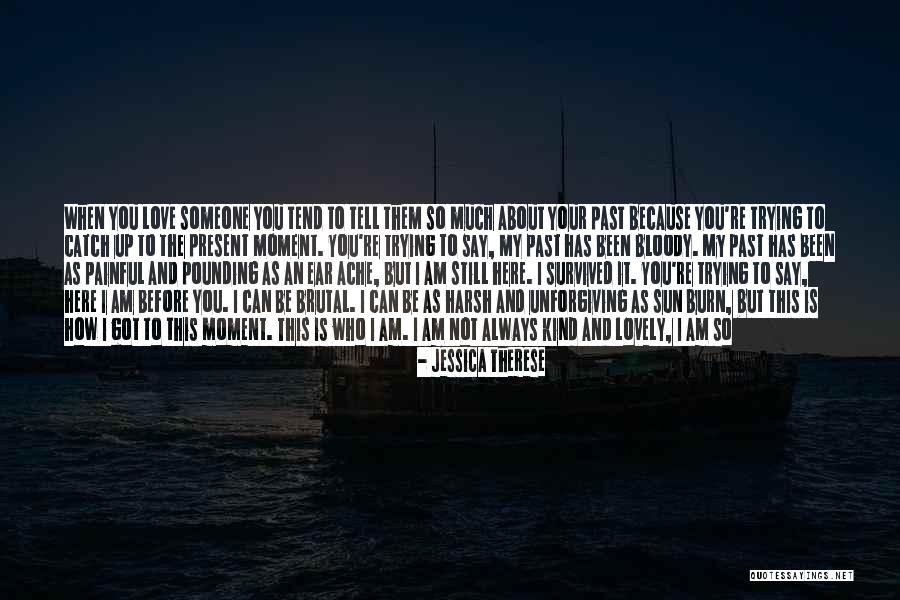 Someone Who Is Kind Quotes By Jessica Therese Someone Who Is Kind Quotes By Jessica Therese