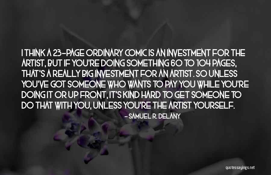 Someone Who Is Kind Quotes By Samuel R. Delany Someone Who Is Kind Quotes By Samuel R. Delany