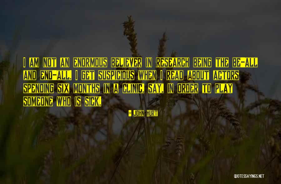 Someone Who Is Sick Quotes By John Hurt Someone Who Is Sick Quotes By John Hurt