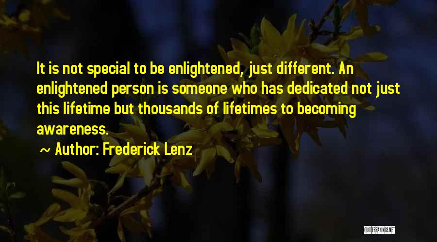 Someone Who Is Special Quotes By Frederick Lenz