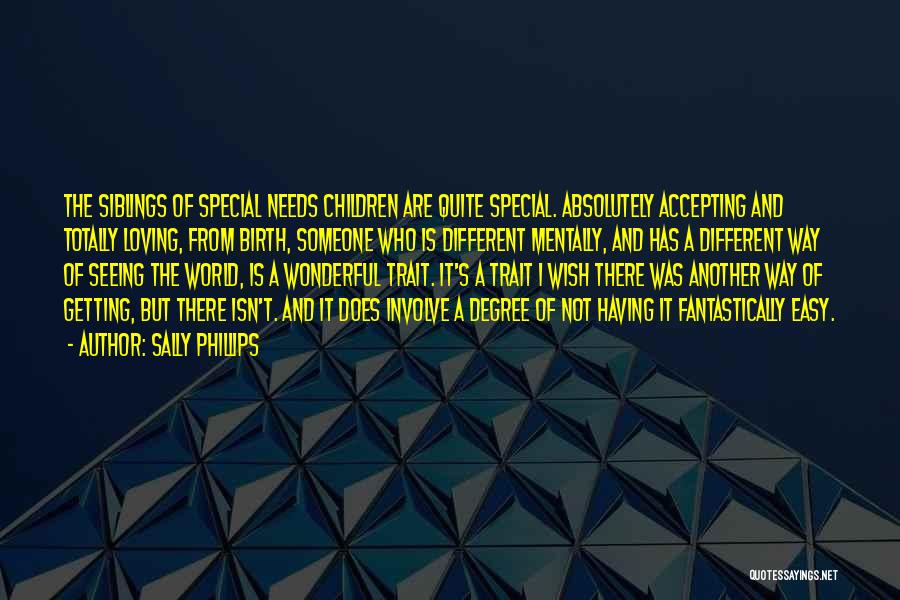 Someone Who Is Special Quotes By Sally Phillips