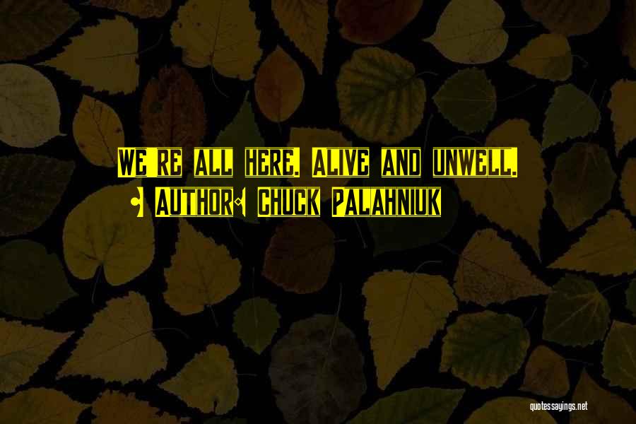 Someone Who Is Unwell Quotes By Chuck Palahniuk