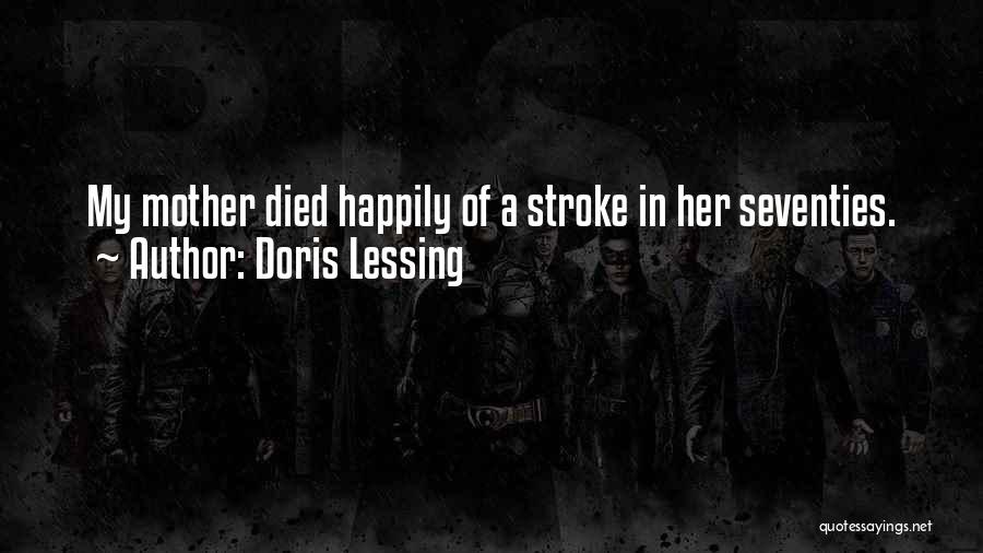 Someone Who Just Died Quotes By Doris Lessing