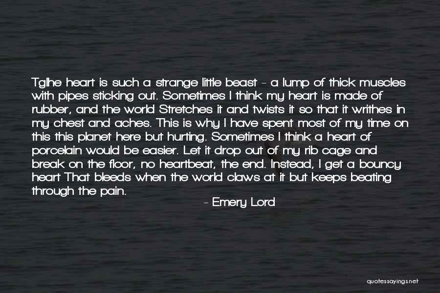 Someone Who Keeps Hurting You Quotes By Emery Lord Someone Who Keeps Hurting You Quotes By Emery Lord