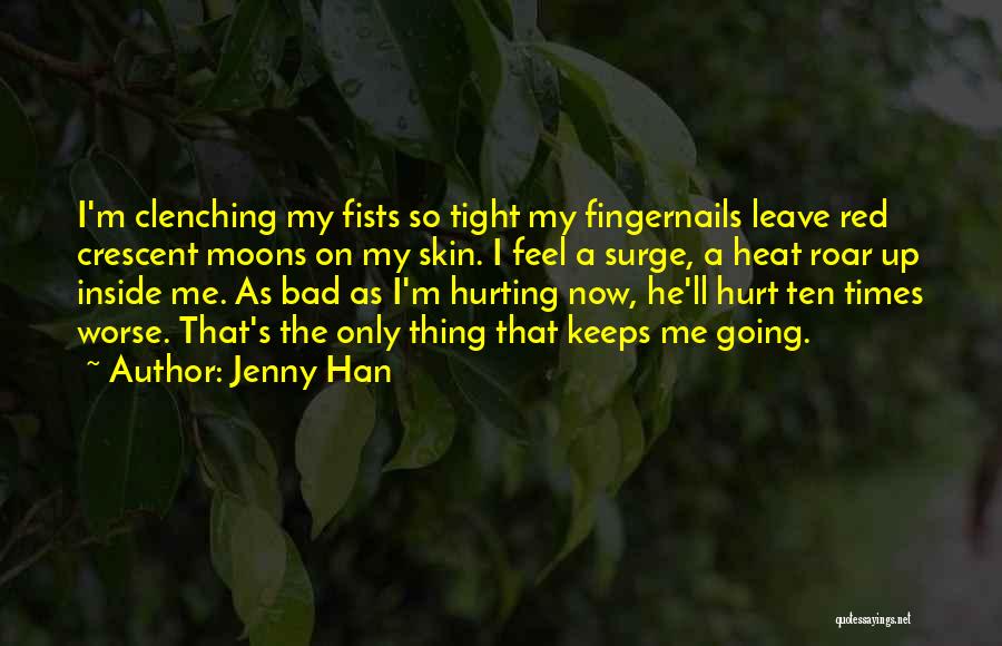 Someone Who Keeps Hurting You Quotes By Jenny Han