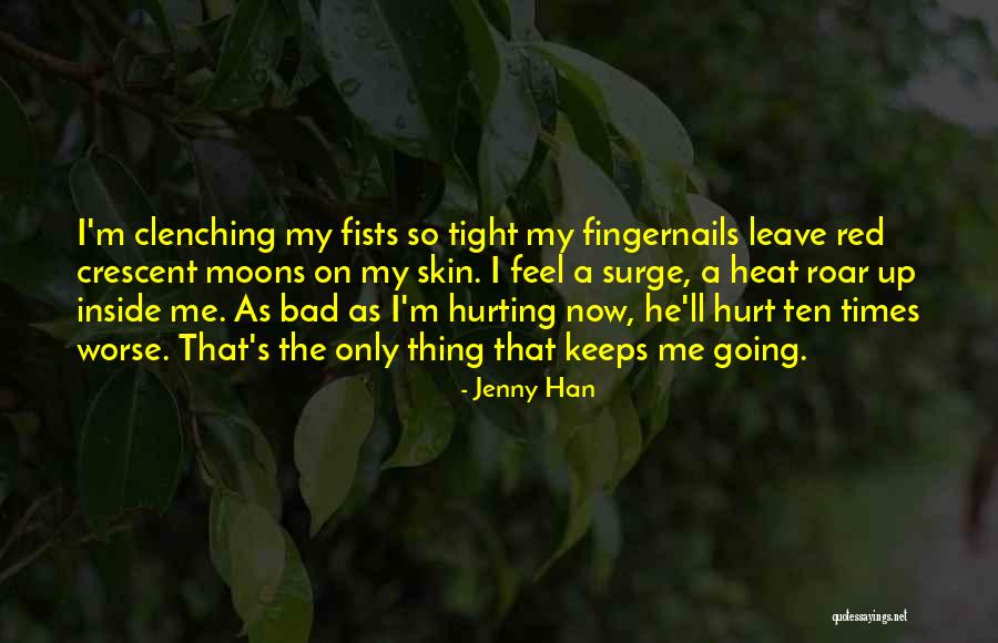 Someone Who Keeps Hurting You Quotes By Jenny Han