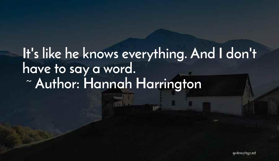 Someone Who Knows Everything Quotes By Hannah Harrington