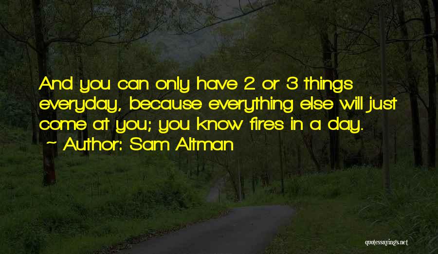 Someone Who Knows Everything Quotes By Sam Altman