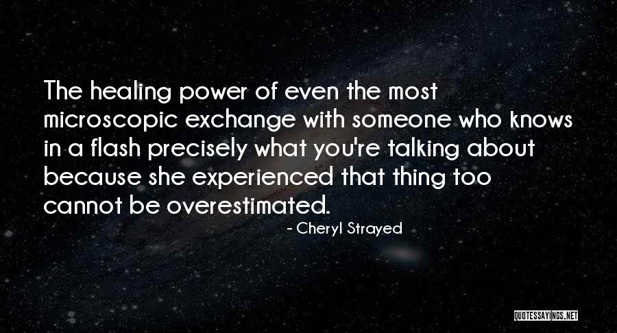 Someone Who Knows You Quotes By Cheryl Strayed Someone Who Knows You Quotes By Cheryl Strayed