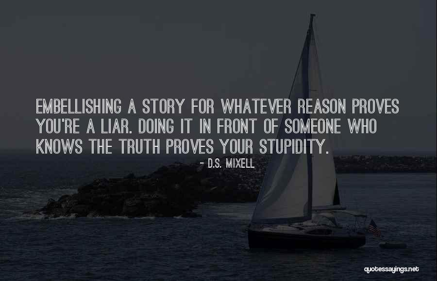 Someone Who Knows You Quotes By D.S. Mixell Someone Who Knows You Quotes By D.S. Mixell