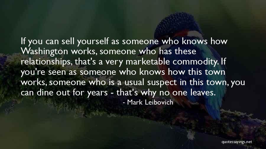 Someone Who Knows You Quotes By Mark Leibovich Someone Who Knows You Quotes By Mark Leibovich