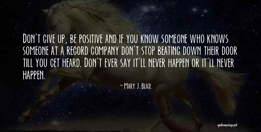 Someone Who Knows You Quotes By Mary J. Blige Someone Who Knows You Quotes By Mary J. Blige