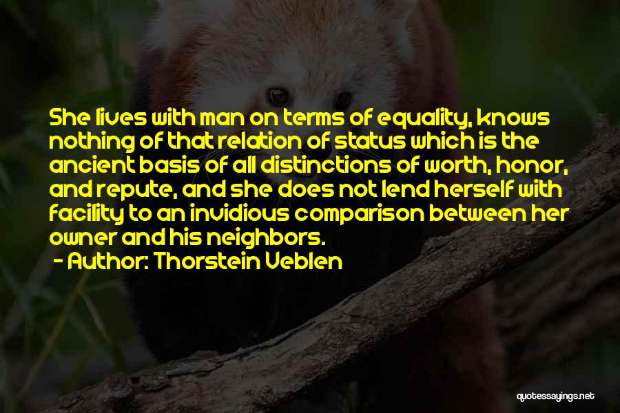 Someone Who Knows Your Worth Quotes By Thorstein Veblen