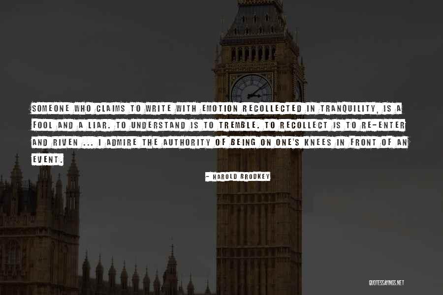 Someone Who Lies Quotes By Harold Brodkey Someone Who Lies Quotes By Harold Brodkey