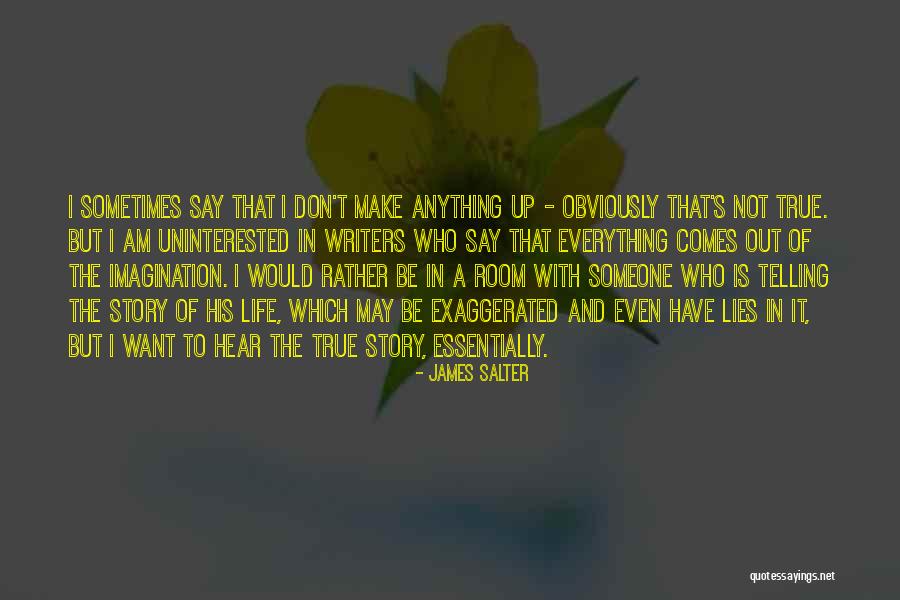 Someone Who Lies Quotes By James Salter Someone Who Lies Quotes By James Salter