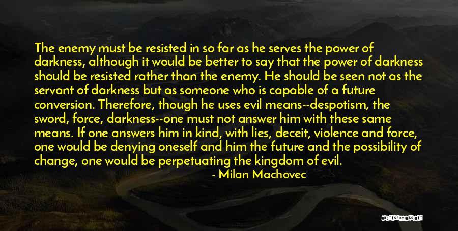 Someone Who Lies Quotes By Milan Machovec Someone Who Lies Quotes By Milan Machovec