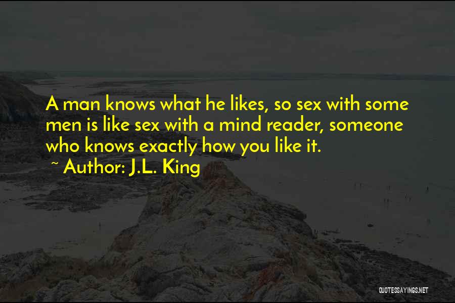 Someone Who Likes You Quotes By J.L. King