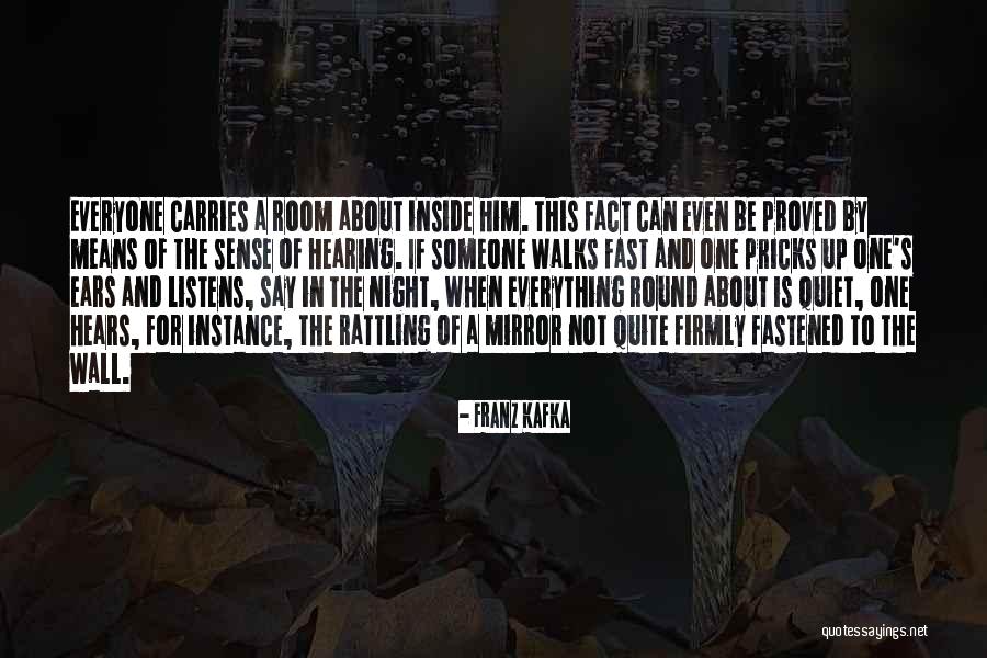 Someone Who Listens Quotes By Franz Kafka Someone Who Listens Quotes By Franz Kafka
