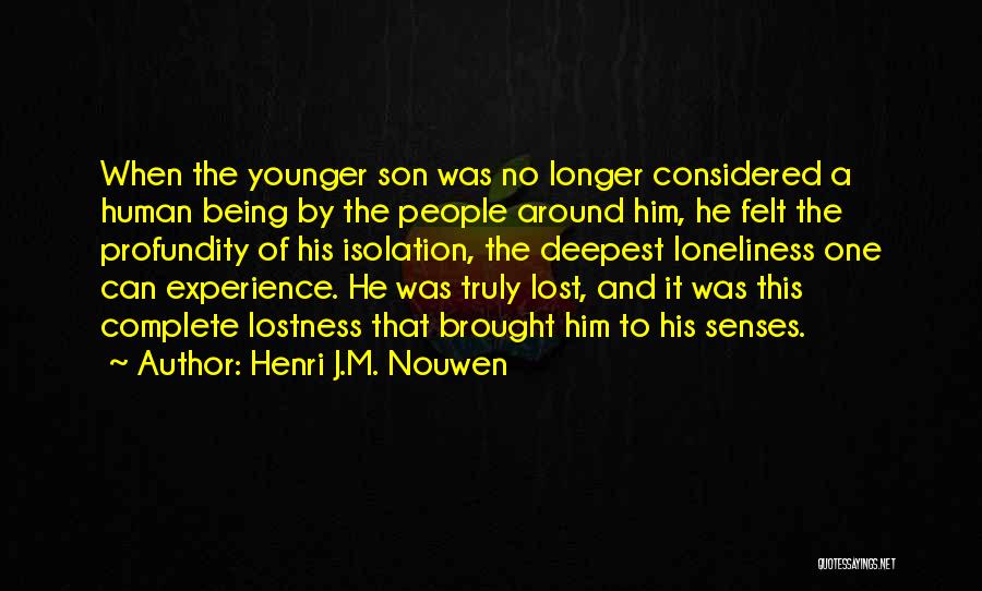 Someone Who Lost Her Son Quotes By Henri J.M. Nouwen
