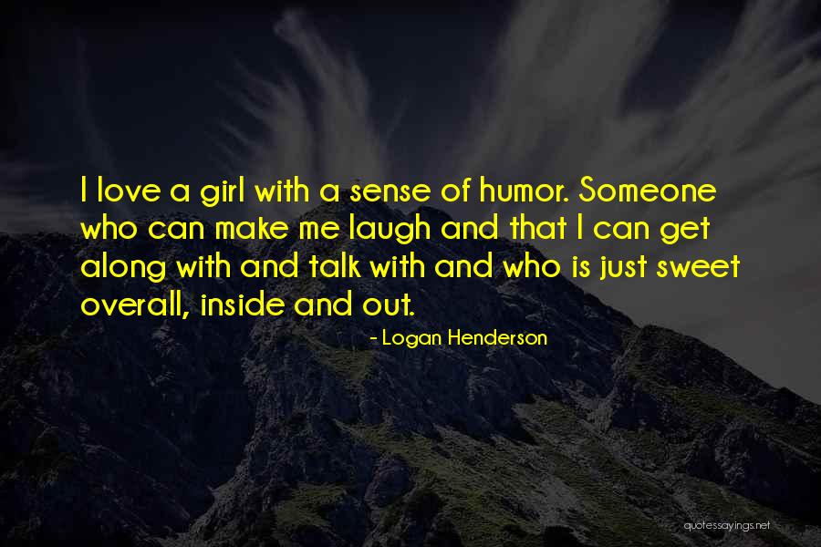 Someone Who Love Me Quotes By Logan Henderson Someone Who Love Me Quotes By Logan Henderson