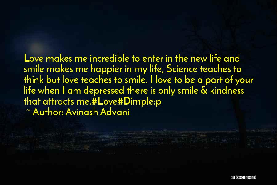 Someone Who Makes Me Smile Quotes By Avinash Advani