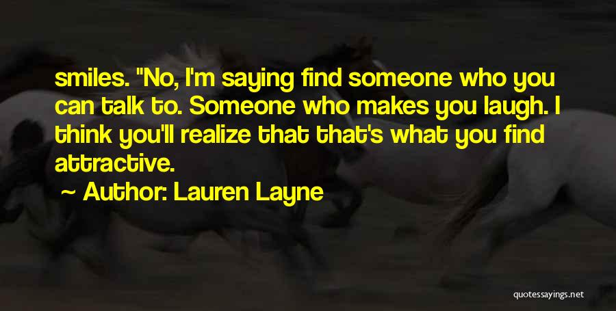 Someone Who Makes You Laugh Quotes By Lauren Layne