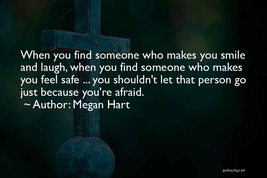 Someone Who Makes You Laugh Quotes By Megan Hart