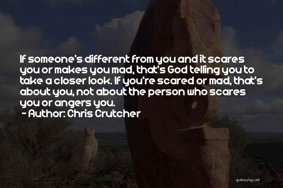 Someone Who Makes You Mad Quotes By Chris Crutcher