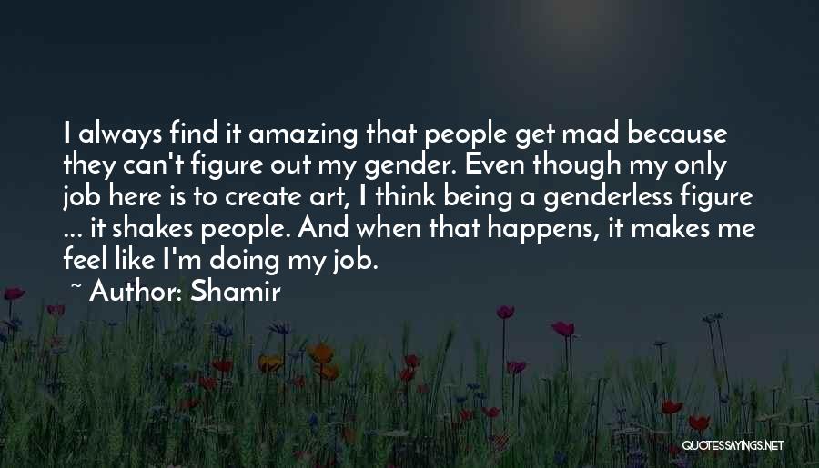 Someone Who Makes You Mad Quotes By Shamir