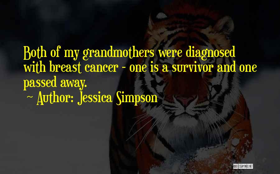 Someone Who Passed Away From Cancer Quotes By Jessica Simpson