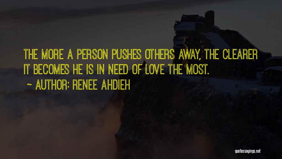 Someone Who Pushes You Away Quotes By Renee Ahdieh