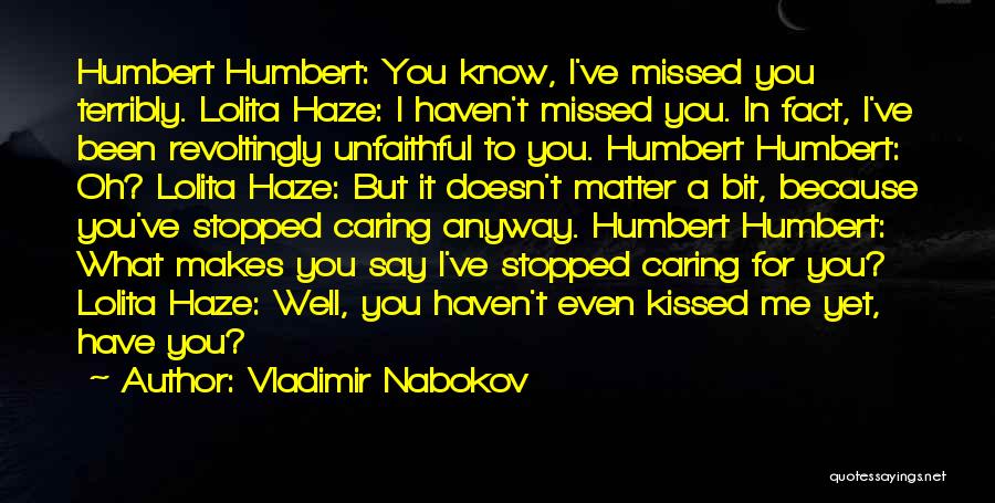 Someone Who Stopped Caring Quotes By Vladimir Nabokov