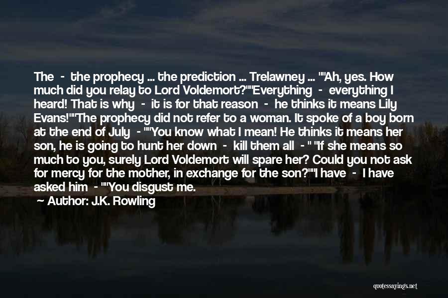 Someone Who Thinks They Know Everything Quotes By J.K. Rowling