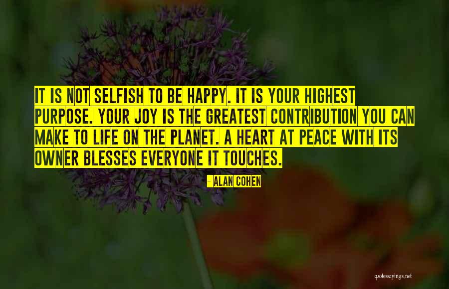 Someone Who Touches Your Life Quotes By Alan Cohen Someone Who Touches Your Life Quotes By Alan Cohen