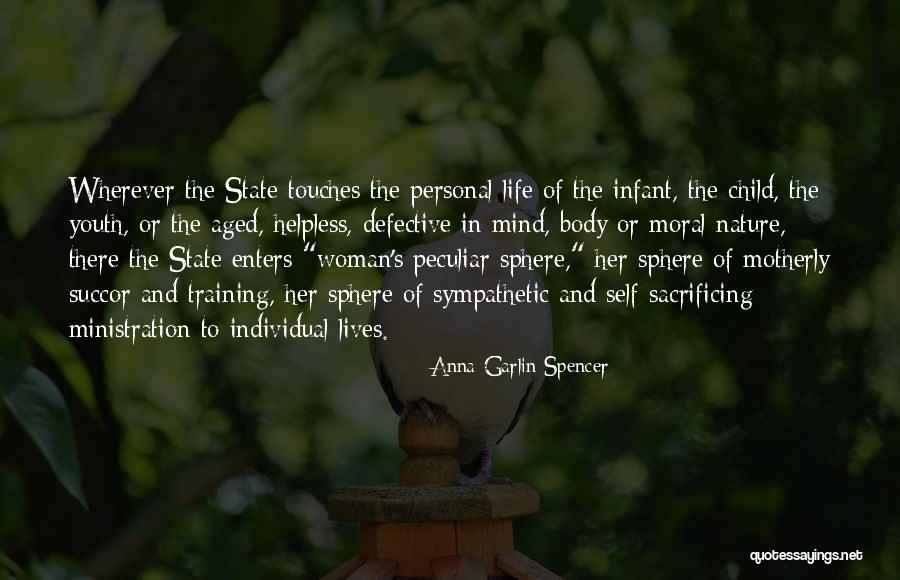 Someone Who Touches Your Life Quotes By Anna Garlin Spencer Someone Who Touches Your Life Quotes By Anna Garlin Spencer