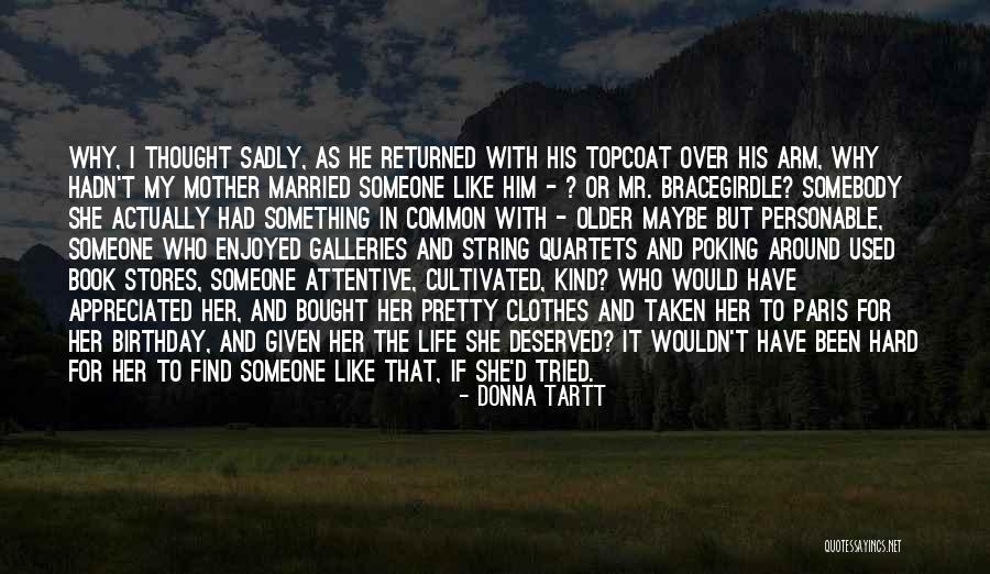 Someone Who Tried Quotes By Donna Tartt Someone Who Tried Quotes By Donna Tartt