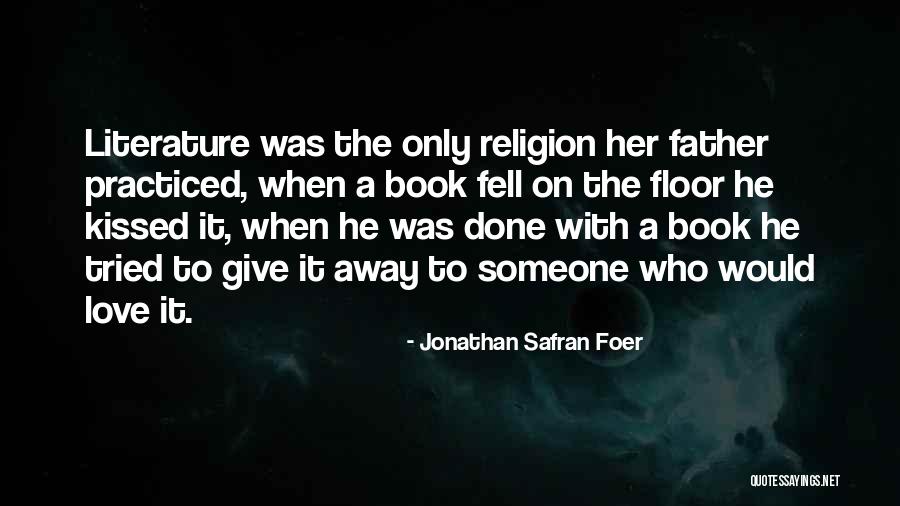 Someone Who Tried Quotes By Jonathan Safran Foer Someone Who Tried Quotes By Jonathan Safran Foer