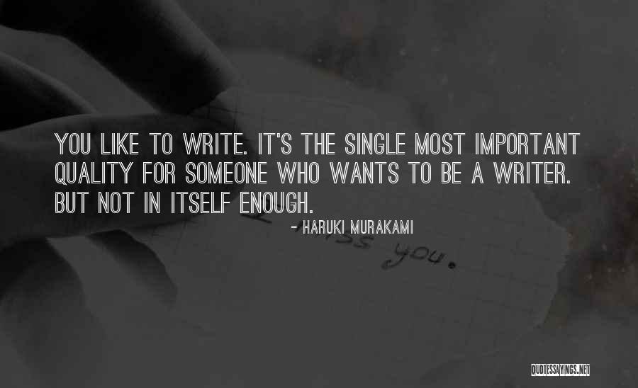 Someone Who Wants You Quotes By Haruki Murakami Someone Who Wants You Quotes By Haruki Murakami