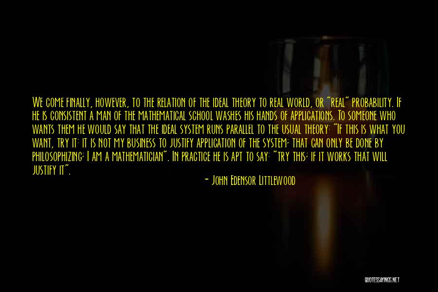 Someone Who Wants You Quotes By John Edensor Littlewood Someone Who Wants You Quotes By John Edensor Littlewood