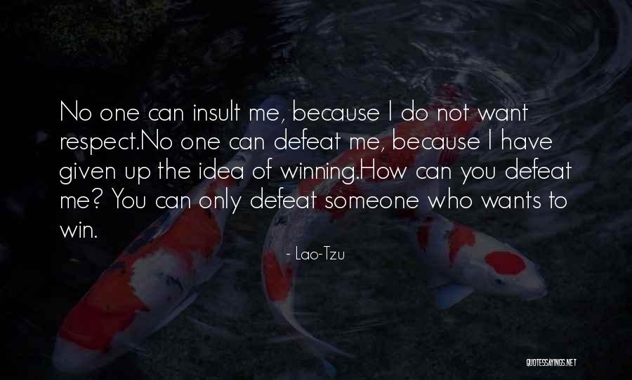Someone Who Wants You Quotes By Lao-Tzu Someone Who Wants You Quotes By Lao-Tzu