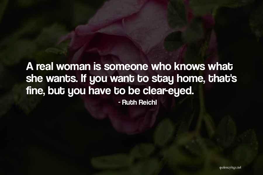 Someone Who Wants You Quotes By Ruth Reichl Someone Who Wants You Quotes By Ruth Reichl