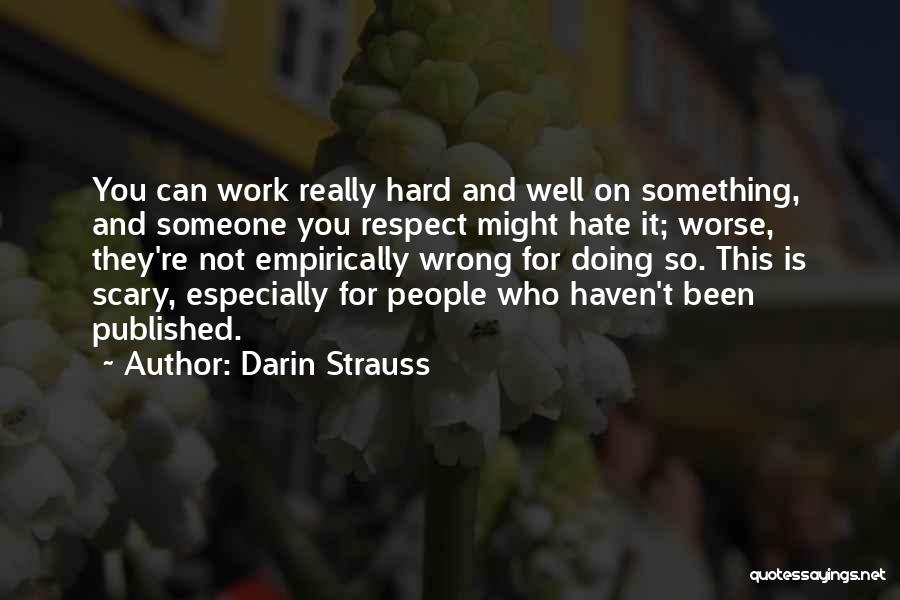 Someone Who You Hate Quotes By Darin Strauss