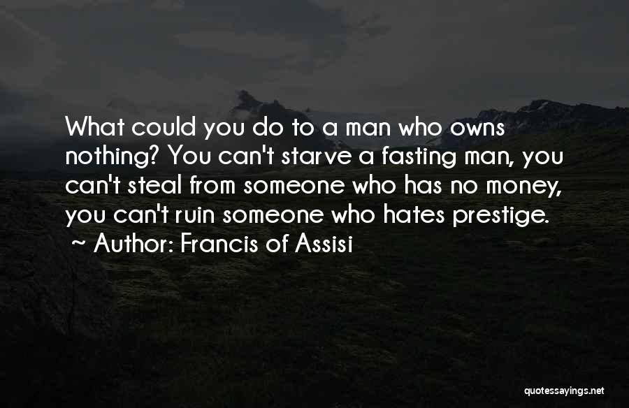 Someone Who You Hate Quotes By Francis Of Assisi